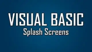 Learn Visual Basic - #22 - Splash Screens