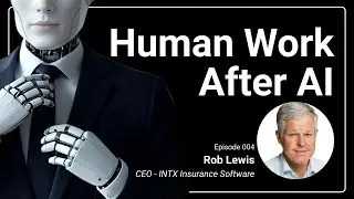 Modernizing Insurance: AI, Data, and Competitive Moats with Rob Lewis, CEO, INTX Insurance Software