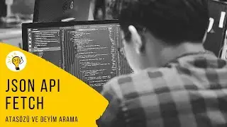 JavaScript Atasözü ve Deyim Arama(JSON API-Fetch ile veri sorgulama)