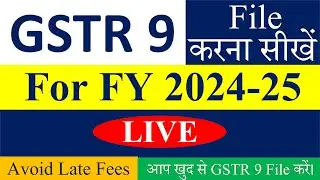 GSTR-9 Step by Step | Live Filing Example | Annual GST return Explained | 2024-25 | Avoid late fees
