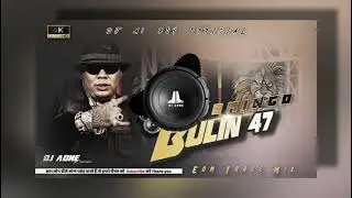 Bulin 47 English Trending Dj Song _ DOMINGO Re-upload (Edm Trance) DjSong _ Mixer A1 Kanchanpur