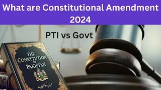 Latest constitutional amendments in Pakistan| Judicial Reform| PTI vs Govt