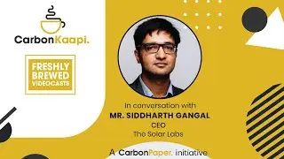 The New Horizons in Solar-tech | The Solar Labs | Mr. Siddarth Gangal