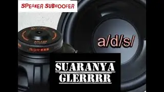 SPEAKER SUBWOOFER SUARA GLERRR [ADS 12 inch tife AH-120-Suaranya MANTAPPPPP]