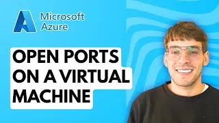 How to Open Ports on a Microsoft Azure Virtual Machine [2026 Full Guide]