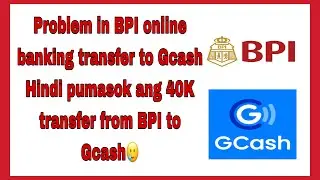 Problem in BPI online banking transfer to GCASH
