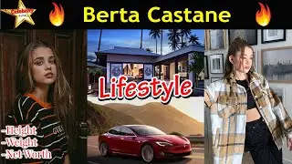 Berta Castane Lifestyle,Height,Weight,Age,Boyfriend,Family,Affairs,Biography,Net Worth,Salary,DOB 🔥