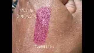 Swatch Video: MAC Selena Dreaming Of You Lipstick on Dark Skin