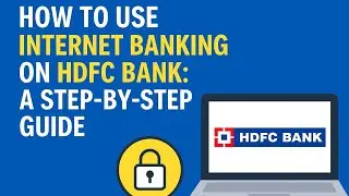 Internet Banking on HDFC Bank &mdash; A Complete Guide! #hdfcbank #internetbanking #money