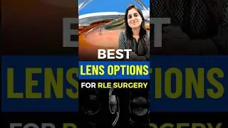 Best Lens for RLE Surgery? 🔍 Monofocal vs Multifocal vs Toric Explained!