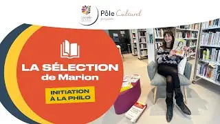 📖 La S&eacute;lection (Initiation &agrave; la Philo) de Marion - F&eacute;vrier 2025