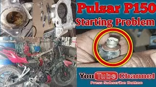 Bajaj Pulsar P150 Starting Problem Solve बजाज पल्सर P150 स्टार्टिंग प्रॉब्लम सॉल्व 