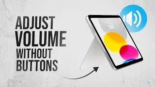 Как регулировать громкость на iPad без использования кнопок (урок)