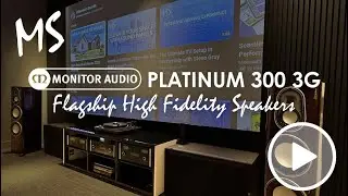 Monitor Audio Platinum 300 3G Review: Flagship High Fidelity Speakers