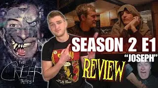 The Creep Tapes S2 E1 | Разбор «Джозефа»