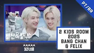 (LEGENDADO) [2 Kids Room 2025] Ep.18 Bang Chan X Felix