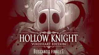 Hollow Knight - Parte 10 - Finales