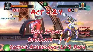 Act 7.2.4 Deep Impact , Oscillate , Cosmic Ascendancy Lv3 Path ( with Nova Boss)