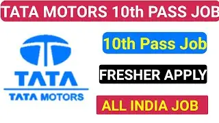 Tata Motors 10th Pass Job || Tata Motors All Plant Vacancy || Tata Motors Lucknow || Free Apply