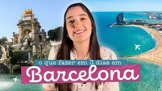 BARCELONA em 3 DIAS: Roteiro Completo com TODAS as Atrações Imperdíveis!