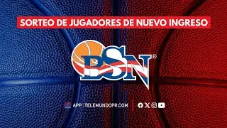 Sorteo de jugadores de nuevo ingreso del BSN