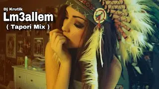 Lm3allem Arabic Trance  ( Tapori Mix ) - DJ Wallston Kuwait  - || Dj Kutik ||