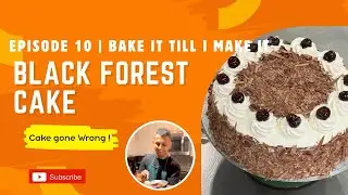 Episode 10: Baking, Failing, Learning: Black Forest Cake & Life 🍰