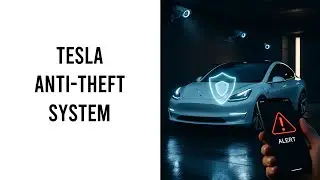Tesla Anti Theft System
