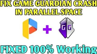 How To Fix game guardian crash in parallel space