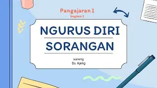 DIAJAR BASA SUNDA KELAS I SD (Pangajaran 1: NGURUS DIRI SORANGAN) bagean 1