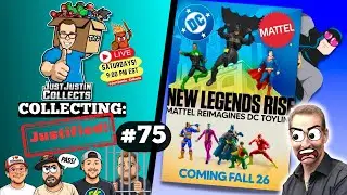 DC Legends Incoming?! - Collecting: Justified! #75