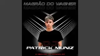 Magr&atilde;o do Wagner (feat. MC VN 085)
