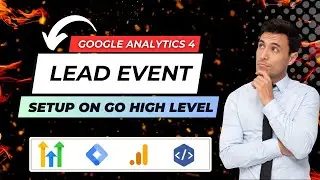 How To Track Form Submission In GA4 With Go High Level | High Level Tutorial