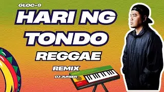Ultimate Reggae Version: Hari Ng Tondo by  by Gloc-9 | Dj Junier Remix
