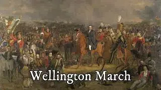 Wellington March - British Military March