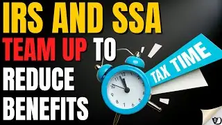 How the IRS and SSA TEAM UP to reduce benefits.