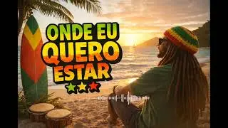 Onde quero Estar -  Reggae 2026