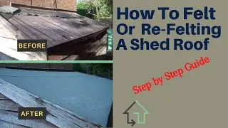 How To Felt or Re-Felting a Shed Roof On Your Own