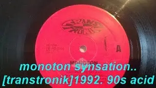 monoton synsation [transtronik] 1992.90s oldskool acid techno trance industrial