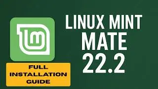 Linux Mint MATE 22.2 Full Guide for Beginners | Easy & Lightweight Linux
