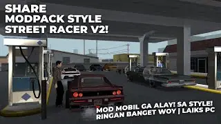 SHARE MODPACK STYLE STREET RACER V2 GTA SAMP ANDROID | LAGI NGETREND DI TIKTOK WAK