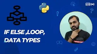 Control Flow, Else if, loop data types in Python || Basic Code in Python || Lesson 2