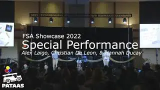 SLU FSA SHOWCASE 2022 || ALEX LAIGO, CHRISTIAN DE LEON & HANNAH DUCAY
