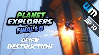 Геймплей Planet Explorers 2016 &mdash; Alien Desctruction &mdash; Эпизод 10