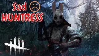 HUNTRESS GIVES UP !! Dead by Daylight part 11 ft Heighton86
