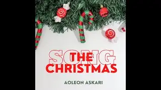 The Christmas Song by Aoleon Askari