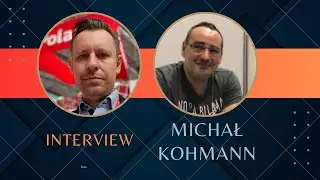 🇬🇧 (292) Michał Kohmann - interview (ENG)