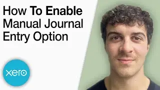 How to Enable Manual Journal Entry Option in Xero [2025 Full Guide]