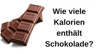 How many calories are in chocolate?