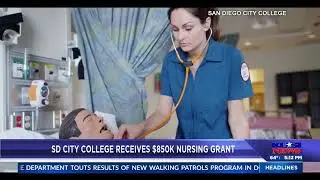 KUSI-SD: San Diego City College Receives $850K Nursing Grant